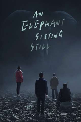 An Elephant Sitting Still [HD] (2018)