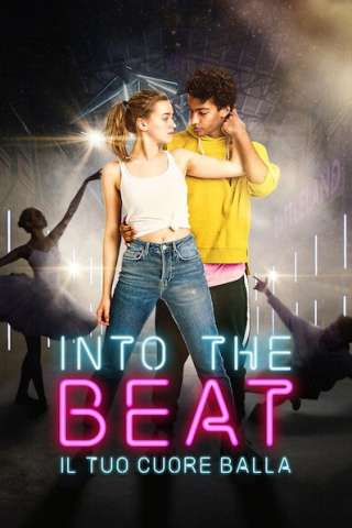 Into the Beat - Il tuo cuore balla [HD] (2020)