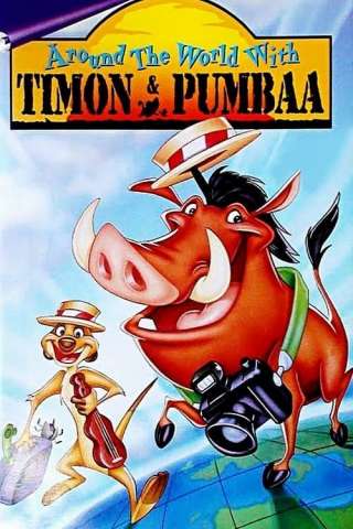 Around the World with Timon &amp; Pumbaa [HD] (1996)