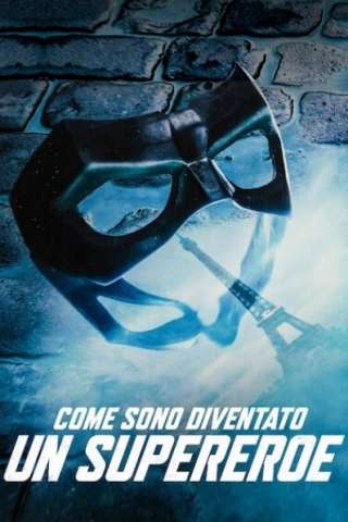 Come sono diventato un supereroe [HD] (2021)