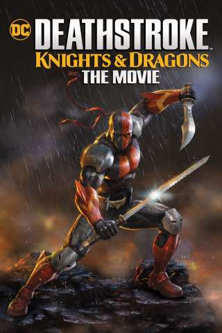 Deathstroke: Knights and Dragons - The Movie [HD] (2020)