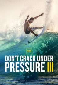 Don't Crack Under Pressure III [HD] (2017)