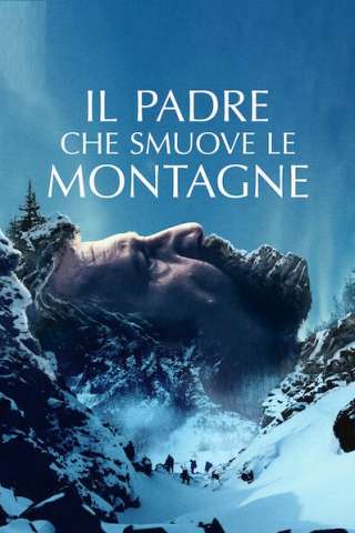 Il padre che smuove le montagne [SD] (2021)