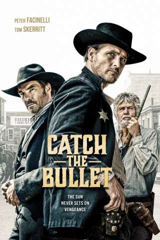 Catch the Bullet [HD] (2021)