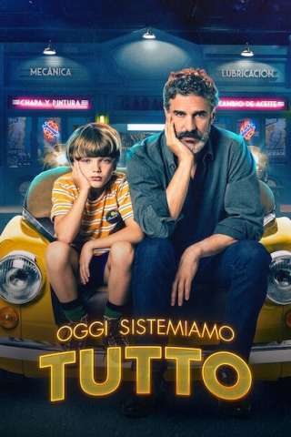 Oggi sistemiamo tutto [HD] (2022)