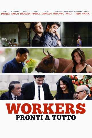 Workers - Pronti a tutto [HD] (2012)