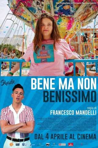 Bene ma non benissimo [HD] (2019)