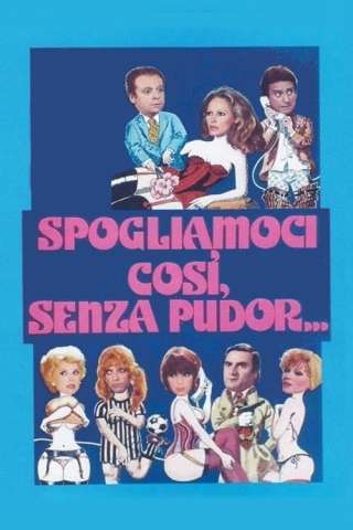 Spogliamoci così, senza pudor... [HD] (1976)