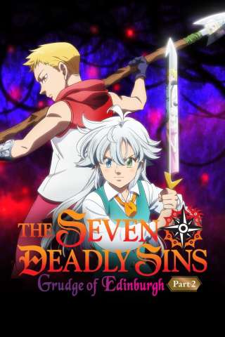 The Seven Deadly Sins - Grudge of Edinburgh - Part 2 [HD] (2023)