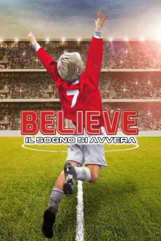Believe - Il sogno si avvera [HD] (2013)