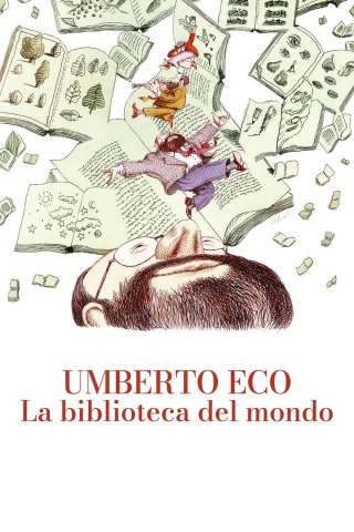 Umberto Eco: la biblioteca del mondo [HD] (2023)
