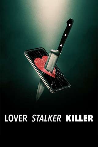 Lover, Stalker, Killer [SD] (2024)