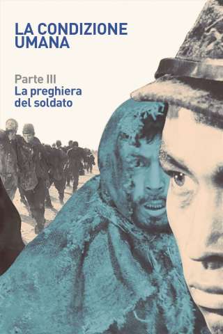 La Condizione Umana: Parte III – La preghiera del soldato [HD] (1961)