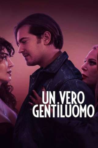 Un Vero Gentiluomo [HD] (2024)