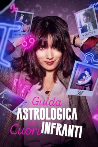 Guida astrologica per cuori infranti [] (2021 - In Lavorazione)