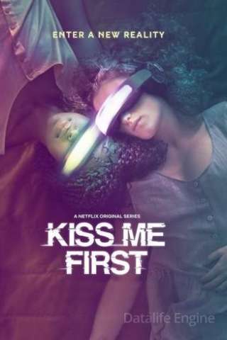 Kiss Me First [] (2018 - In Lavorazione)