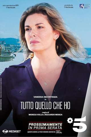 Tutto quello che ho [] (2025 - In Lavorazione)