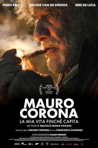 Mauro Corona - La mia vita finchè capita [HD] (2025)